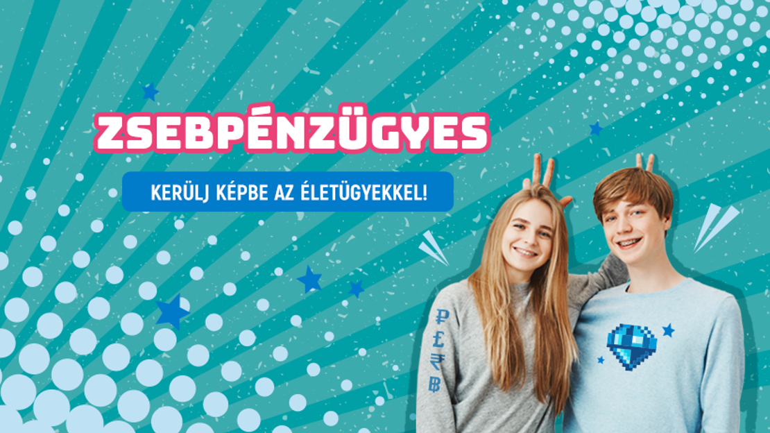 Megújul a Zsebpénzügyes diákverseny – Életügyekkel várja a középiskolásokat